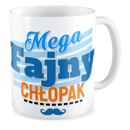 Kubek na DZIEŃ CHŁOPAKA Mega fajny chłopak